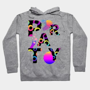 PARTY Hoodie